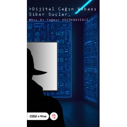 Dijital Çağın Vebası Siber Suçlar (e-kitap)