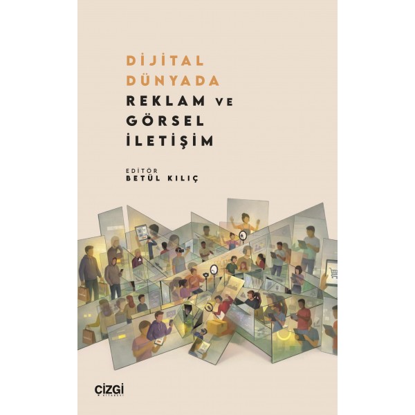 Dijital Dünyada Reklam ve Görsel İletişim Dijital Dünyada Reklam ve Görsel İletişim