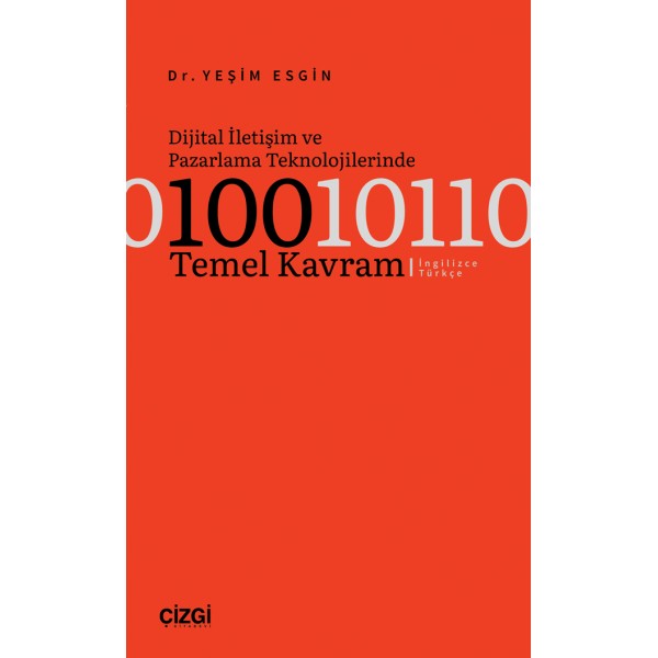 Dijital İletişim ve Pazarlama Teknolojilerinde 100 Temel Kavram (İngilizce-Türkçe)