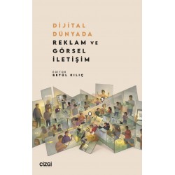 Dijital Dünyada Reklam ve Görsel İletişim