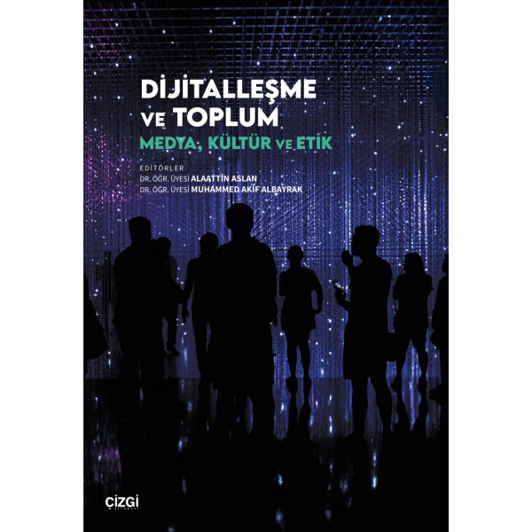 Dijitalleşme ve Toplum | Medya, kültür ve Etik