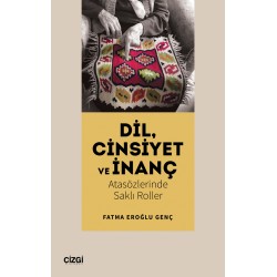 Dil Cinsiyet ve İnanç | Atasözlerinde Saklı Roller