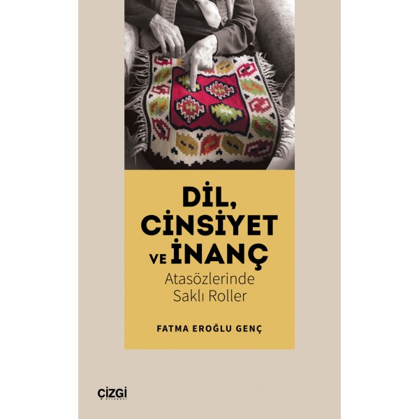 Dil Cinsiyet ve İnanç | Atasözlerinde Saklı Roller
