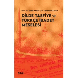 Dilde Tasfiye ve Türkçe İbadet Meselesi