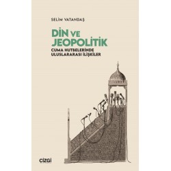 Din ve Jeopolitik | Cuma Hutbelerinde Uluslararası İlişkil
