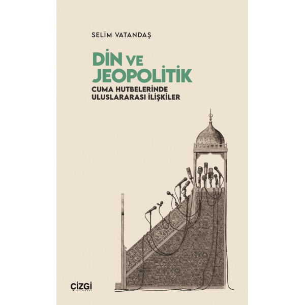 Din ve Jeopolitik | Cuma Hutbelerinde Uluslararası İlişkil
