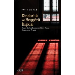 Dindarlık ve Hoşgörü İlişkisi | Konya Merkez İlçelerinde Görev Yapan Öğretmenler Örneği 