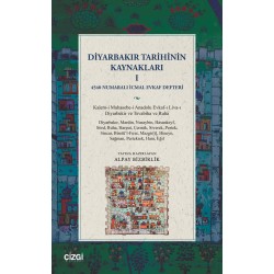 Diyarbakır Tarihinin Kaynakları I 4540 Numaralı İcmal Evkaf Defteri