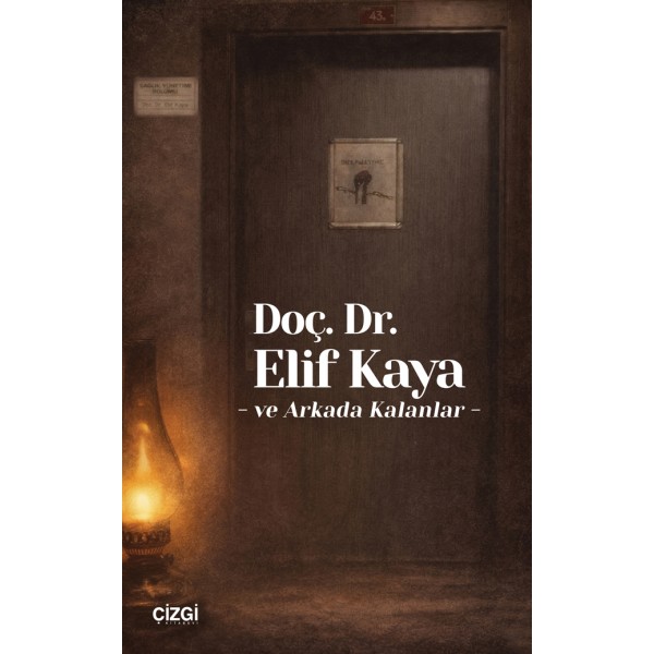  Doç. Dr. Elif Kaya - ve Arkada Kalanlar -
