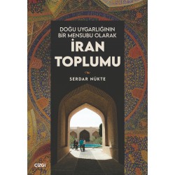 Doğu Uygarlığının Bir Mensubu Olarak İran Toplumu