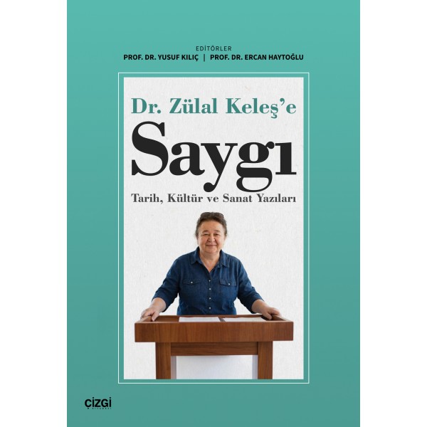 Dr. Zülal Keleş’e Saygı | Tarih, Kültür ve Sanat Yazıları