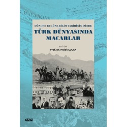 Dünden Bugüne Bilim Tarihinin İzinde Türk Dünyasında Macarlar
