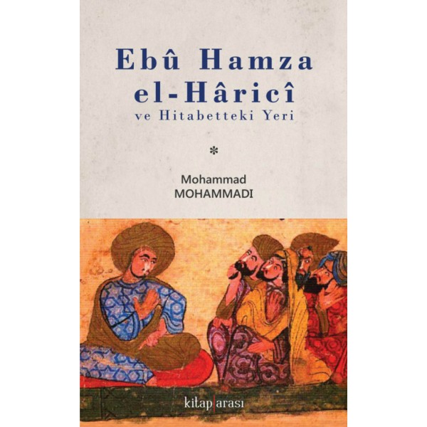 Ebû Hamza el-Hâricî ve Hitabetteki Yeri