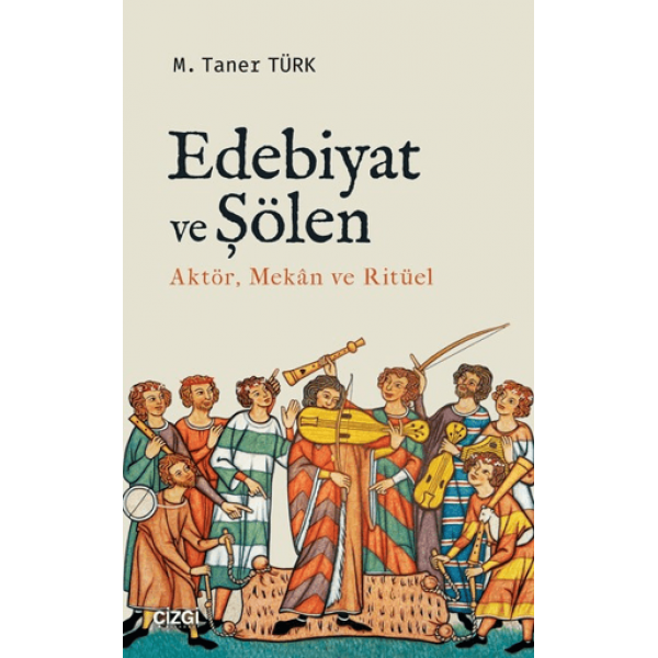 Edebiyat ve Şölen  | Aktör, Mekan ve Ritüel