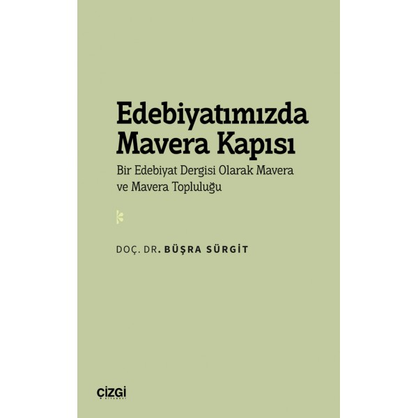 Edebiyatımızda Mavera Kapısı | Bir Edebiyat Dergisi Olarak Mavera ve Mavera Topluluğu