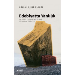 Edebiyatta Yanlılık | Yanlılığın Yazınsal Yapıtlardaki Oluşturum Biçimleri