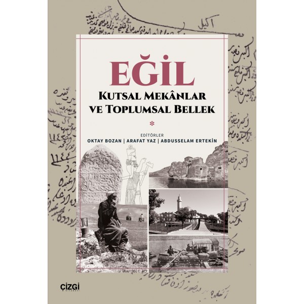 Eğil – Kutsal Mekanlar ve Toplumsal Bellek