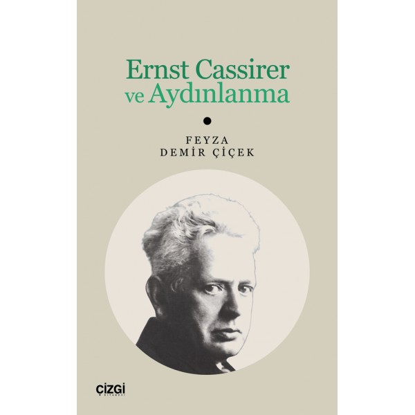 Ernst Cassirer ve Aydınlanma Ernst Cassirer ve Aydınlanma