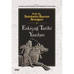 Eskiçağ Tarihi Yazıları (Prof. Dr. Sebahattin Bayram Armağanı)
