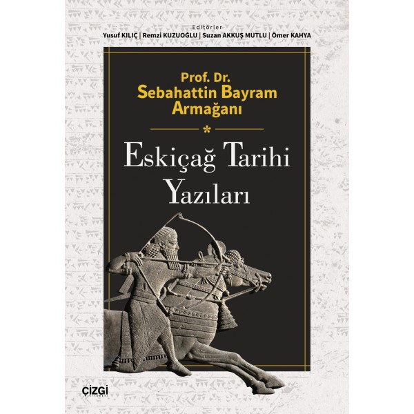 Eskiçağ Tarihi Yazıları (Prof. Dr. Sebahattin Bayram Armağanı)