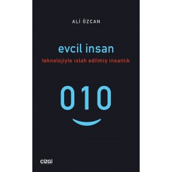 Evcil İnsan  (Teknolojiyle Islah Edilmiş İnsanlık)