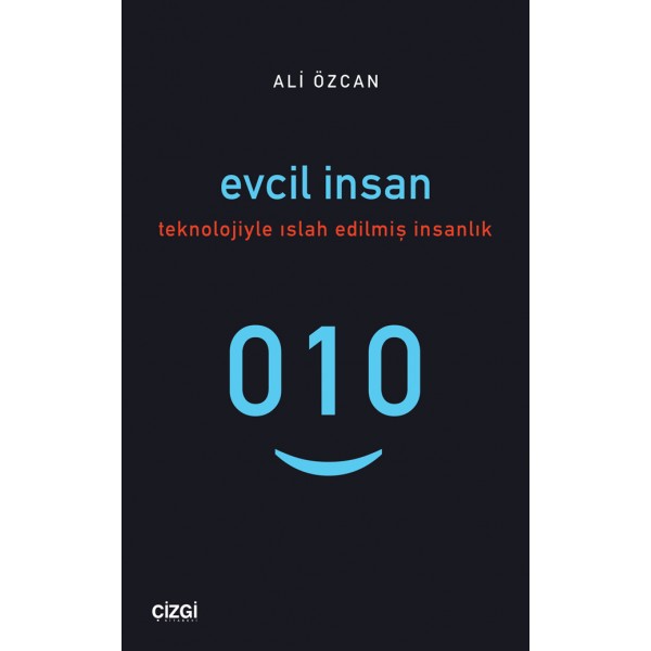 Evcil İnsan  (Teknolojiyle Islah Edilmiş İnsanlık)