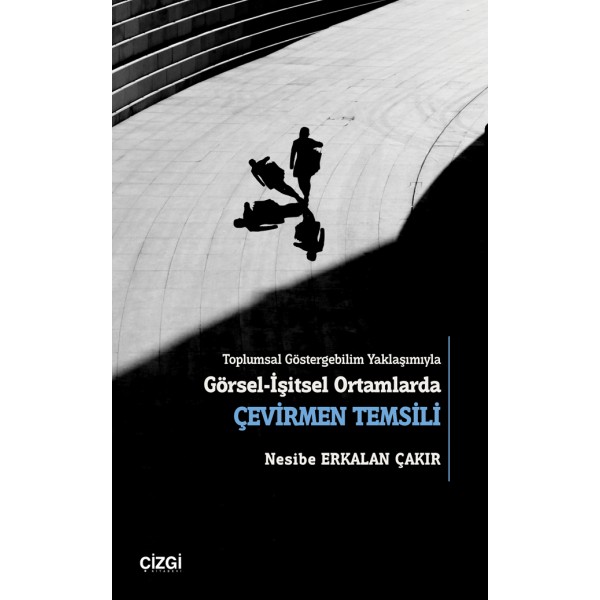 Toplumsal Göstergebilim Yaklaşımıyla Görsel-İşitsel Ortamlarda Çevirmen Temsili
