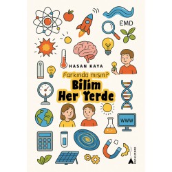 Farkında mısın? Bilim Her Yerde