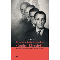 Fenomenolojik Gelenekte Cogito Eleştirisi | Husserl, Heidegger, Sartre, Merleau-Ponty