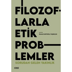 Filozoflarla Etik Problemler | Sorudan Gelen Yakınlık
