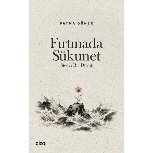Fırtınada Sükunet | Stoacı Bir Duruş Fırtınada Sükunet | Stoacı Bir Duruş