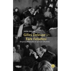 Gilles Deleuze'ün Fark Felsefesi | Bergson, Nietzsche ve Spinoza Okuması