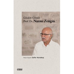 Gözden Gönüle Prof. Dr. Nazmi Zengin