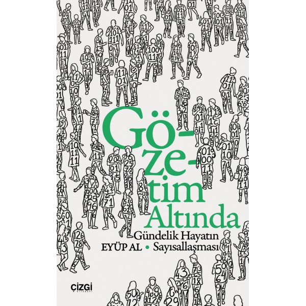 Gözetim Altında | Gündelik Hayatın Sayısallaşması