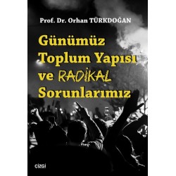 Günümüz Toplum Yapısı ve Radikal Sorunlarımız