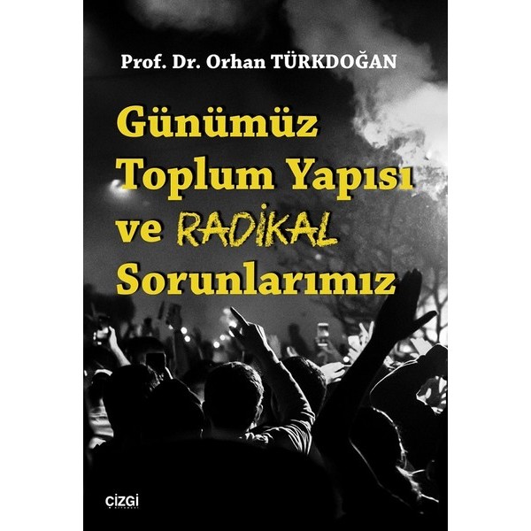 Günümüz Toplum Yapısı ve Radikal Sorunlarımız