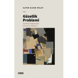 Güzellik Problemi | Tarihsel Köklerden Croce ve Sibley’e