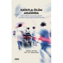 Hayatla Ölüm Arasında | Acil Servis Çalışanlarının Ölümle Karşılaşma Deneyimleri