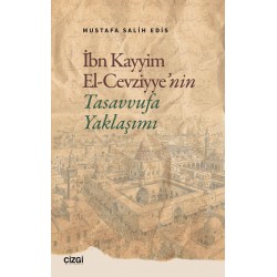 İbn Kayyim El-Cevziyye’nin Tasavvufa Yaklaşımı