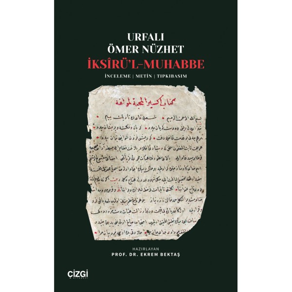 İksîrü’l-Muhabbe | İnceleme – Metin - Tıpkıbasım