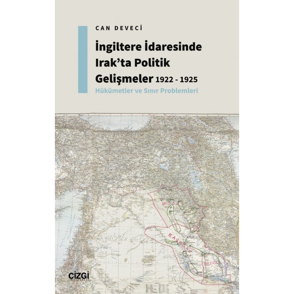 İngiltere İdaresinde Irak'ta Politik Gelişmeler 1922 - 1925 - Hükümetler ve Sınır Problemleri