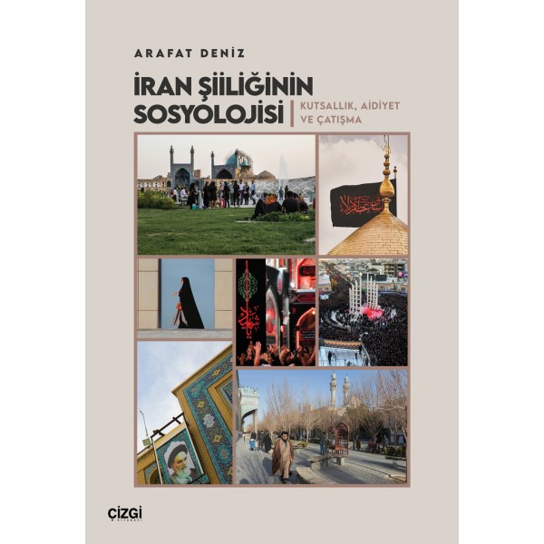 İran Şiiliğinin Sosyolojisi | Kutsallık, Aidiyet ve Çatışma İran Şiiliğinin Sosyolojisi | Kutsallık, Aidiyet ve Çatışma