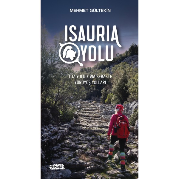 Isauria Yolu | Tuz Yolu / Via Sebasta Yürüyüş Yolları