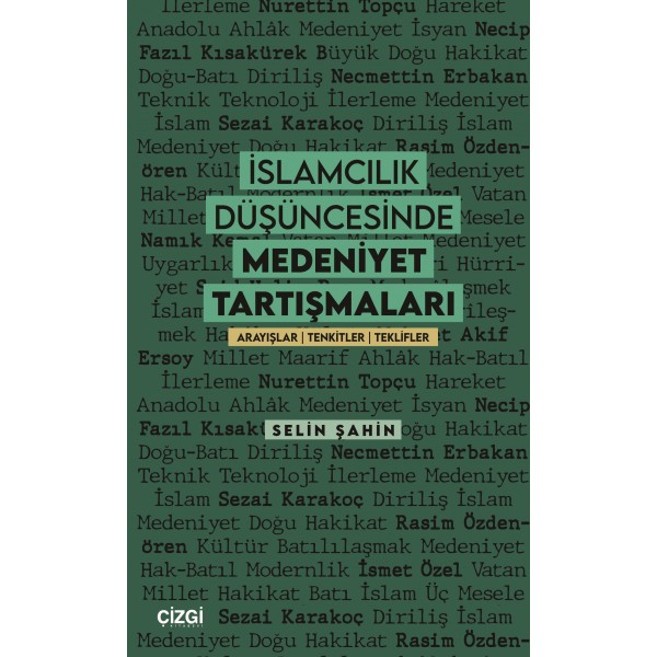İslamcılık Düşüncesinde Medeniyet Tartışmaları | Arayışlar-Tenkitler-Teklifler