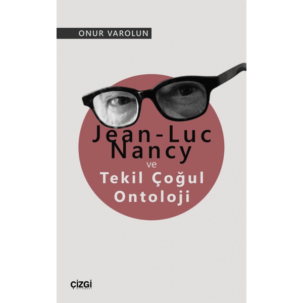Jean-Luc Nancy ve Tekil Çoğul Ontoloji