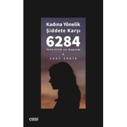 Kadına Yönelik Şiddete Karşı 6284 - Yeterlilik ve Kapsam