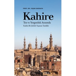 Kahire | Toz ve Yorgunluk Arasında Kadim Bir Şehirle Yaşanan Tanıklık