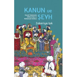 Kanun ve Şeyh | Osmanlı Toplumunda Sûfîlerin İdare ve Mahkemeyle İmtihanı