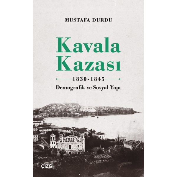 Kavala Kazası 1830-1845 | Demografik ve Sosyal Yapı