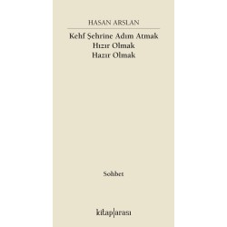 Kehf Şehrine Adım Atmak Hızır Olmak Hazır Olmak